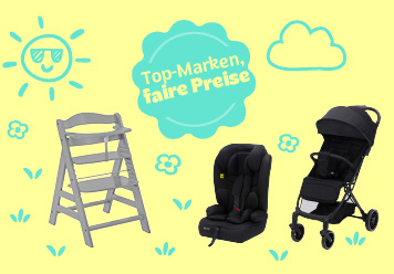 Top Marken - faire Preise. Hochstuhl, Kindersitz und Buggy abgebildet.