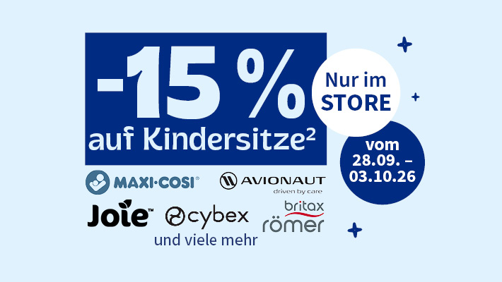 -15% auf Kindersitze Nur im Store vom 28.09. - 03.10.26 